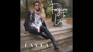 LAYLA- Forgive to Live