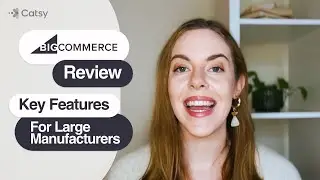 BigCommerce Review: Key Features for Large Manufacturers