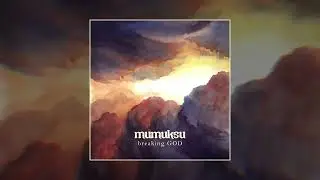 Mumuksu &ndash; Breaking God  (Full Album | Experimental / Doom | 2025)