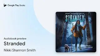 Stranded by Nikki Shannon Smith &middot; Audiobook preview