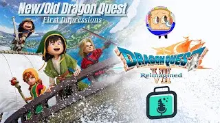 🔴Dragon Quest VII Reimagined I New/Old Dragon Quest Demo First Impressions