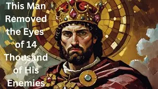 The Emperor Who Blinded an Entire Army &ndash; Basil II&rsquo;s Ruthless Revenge on Bulgaria (1014)