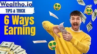 Wealtho | wealtho io | 6 ways of earning in wealtho