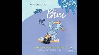 Blue by Joyce Moyer Hostetter | Full Audiobook