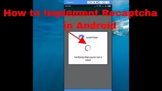 How to Implement Recaptcha in Android App