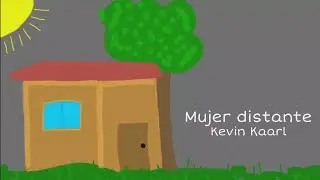 Mujer distante - Kevin Kaarl (Letra)