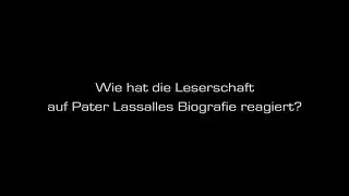 Ursula Baatz - Wie hat die Leserschaft auf Pater Lassalles Biografie reagiert?