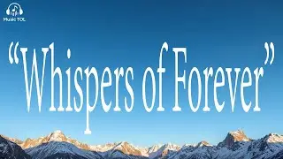 Whispers Of Forever
