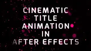 Tutorial | Cinematic Title Animation in After Effects | For Beginners.