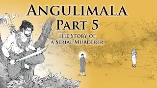 The Story of a Serial Murderer | Angulimala (Part 5) | Animated Buddhist Stories