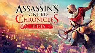 Assassin's Creed&reg; Chronicles: Индия - Gameplay (PS4) (RUS)