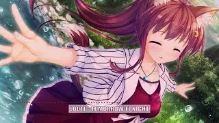 Nightcore | Tomorrow Tonight  - Loote (w/Lyrics in Description)