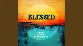 Blessed (2025 Version)