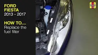 Ford Fiesta (2013 - 2017) - Replace the fuel filter
