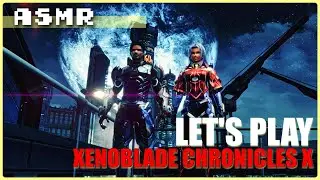 Xenoblade Chronicles X: Definitive Edition | ASMR Gameplay | Nintendo Switch (Relaxing Whispering) ⭐