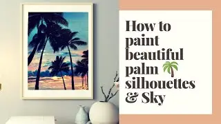 Learn How to paint Coconut/Palm Tree silhouettes and Sunset sky | Tutorial by Priyanka Bennett