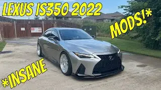 MODS I'VE DONE TO THE LEXUS IS350 2022 F SPORT!!