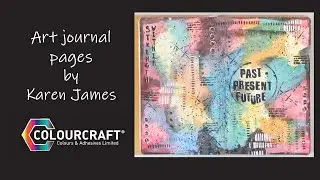 Art Journal pages using Colourcraft acrylic inks by Karen