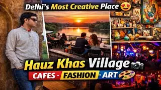 Delhi&rsquo;s Most Creative Place  | Hauz Khas Village Cafes, Fashion & Art