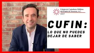 CUFIN ,lo que no debes dejar de saber