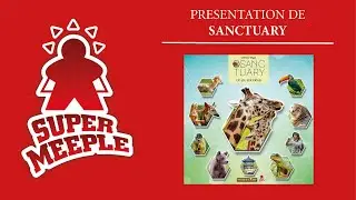 Unboxing et Pr&eacute;sentation de Sanctuary