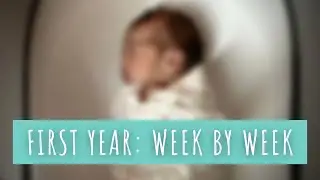 Baby's First Year: Week by Week in Photos
