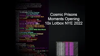 Cosmic Prisons Moments Opening Nye 2022 Lootbox