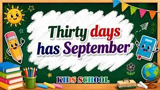 Thirty days has September | Rhyme | Kids School