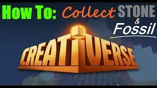 CreatiVerse! - How To Collect Stone & Fossil !!