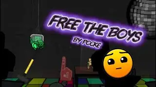 &ldquo;FREE THE BOYS&rdquo; Full Level | Geometry Dash [COIN]