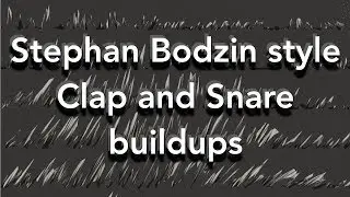 Stephen Bodzin style Clap and Snare buildups