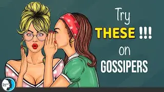 Try These 5 Comebacks on People Who Talk Behind Your Back