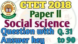 CTET 2018  paper 2 (Social science) answer key