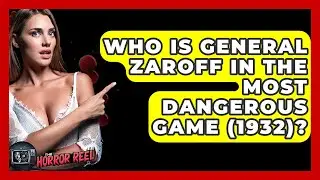 Who Is General Zaroff In The Most Dangerous Game (1932)? - The Horror Reel