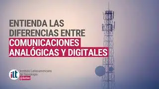 Entienda las diferencias enter comunicaciones analógicas y digitales