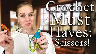 Choosing Scissors for Crochet