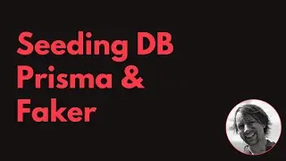 Seeding Database with Prisma & Faker