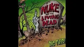 Nuke & The Living Dead - I'm Your Monster