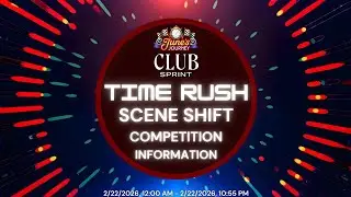 JUNE'S JOURNEY 22-22 FEB 2026 TIME RUSH ( Scene Shift ) COMPETITION INFORMATION [4K UHD 60FPS]