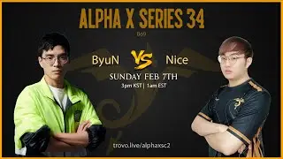 StarCraft 2 - BYUN vs NICE - Alpha X Series #34
