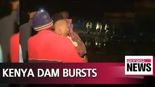 At least 47 killed as dam in Kenya's Rift Valley bursts