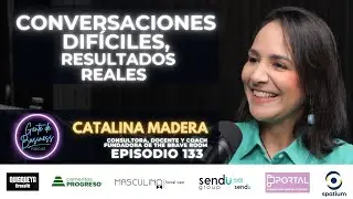EP. 133, Conversaciones difíciles, resultados reales | con Catalina Madera (The Brave Room)