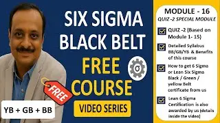 Moudle 16  QUIZ-2 Special Module | Free Six Sigma Black Belt, Green Belt Course