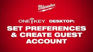 ONE-KEY&trade; Desktop: Set Preferences and Create Guest Account