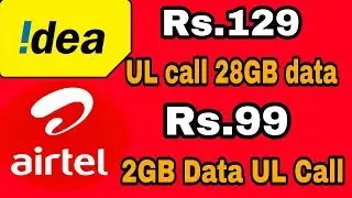 Idea best offer ₹129 28gb Data UL call Airtel ₹99 2GB data UL call
