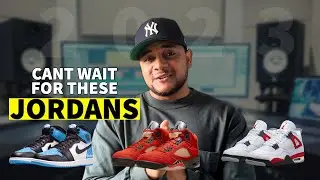 MOST Anticipated Air Jordan Releases 2023! My Top Picks!