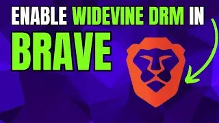 How To Enable Widevine DRM In Brave Browser?