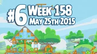 Angry Birds Friends Tournament Level 6 Week 158 Walkthrough | May 25th 2015