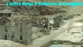 Fabbriche di Careggine, il borgo fantasma