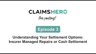 Understanding Your Settlement Options - Insurer Managed Repairs or Cash Settlement